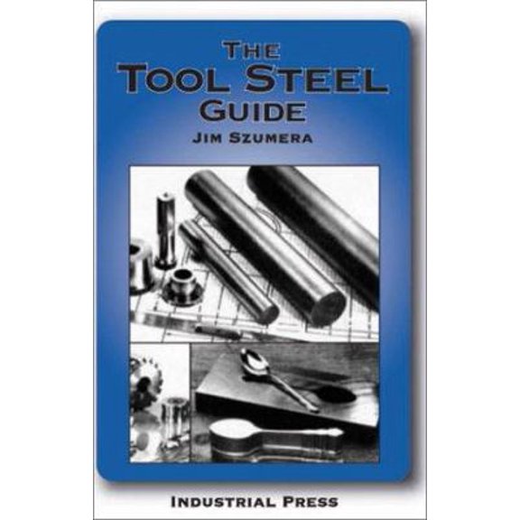 Pre-Owned The Tool Steel Guide (Paperback) 0831131713 9780831131715