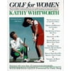 Golf for Women : Easy-to-Follow Instruction from Pro Golf's Leading Tournament Winner, Used [Paperback]