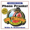 Willie P. Richardson - Phone Pranks, Vol. 5 - Music & Performance - CD