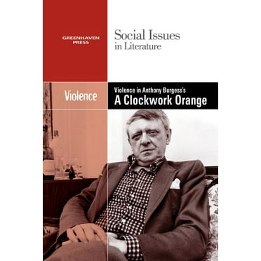 Violence in Burgess's A Clockwork Orange