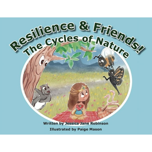 Resilience & Friends: The Cycles of Nature, (Paperback)