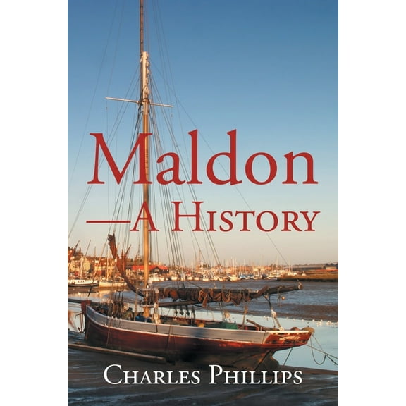 Maldon a History