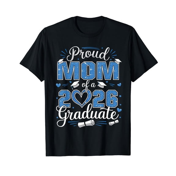 Proud Mom Of A Class Of 2026 Graduate 2026 Senior Mom 2026 T-Shirt