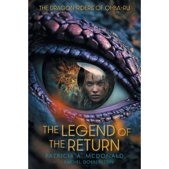 The Dragon-Riders of Qi^ba^ru The Legend of the Return, (Paperback)
