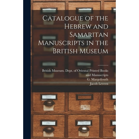 Catalogue of the Hebrew and Samaritan Manuscripts in the British Museum (Paperback)