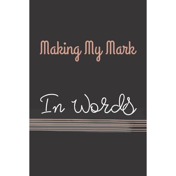 Making My Mark: In Words, (Paperback)