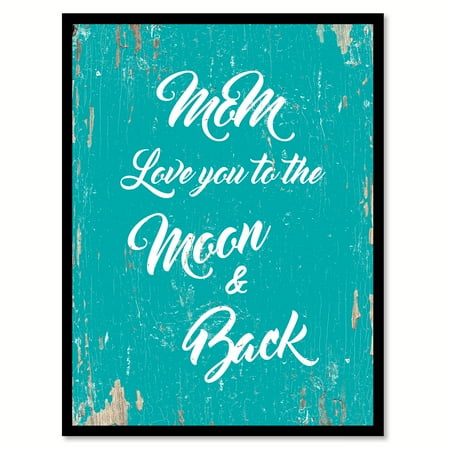 Mom Love You To The Moon Back Quote Saying Aqua Canvas Print