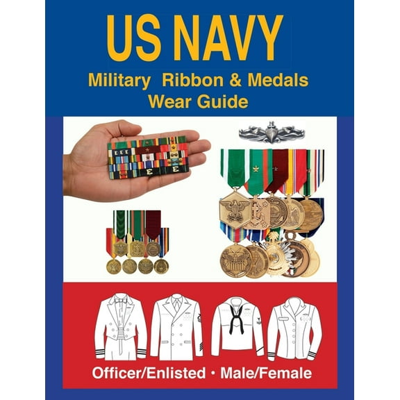 United States Navy Military Ribbon & Medal Wear Guide, (Paperback)