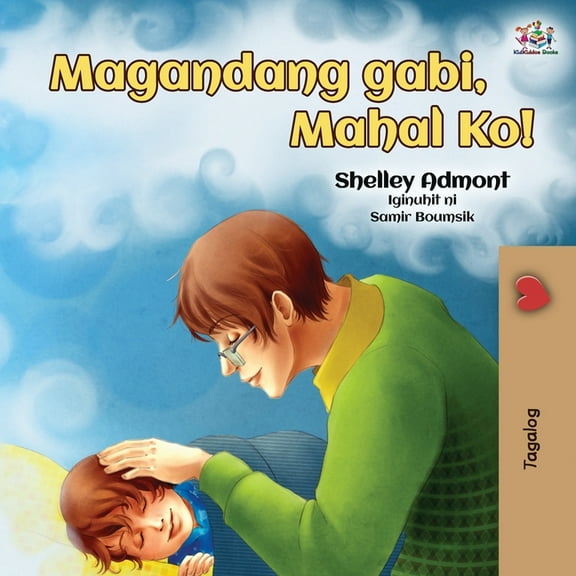 Tagalog Bedtime Collection Goodnight, My Love! (Tagalog Book for Kids): Tagalog book for kids, (Paperback)