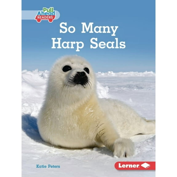 Let's Look at Polar Animals (Pull A So Many Harp Seals, (Hardcover)