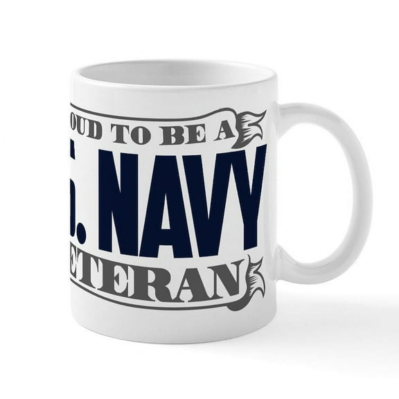 CafePress - Proud To Be A U.S. Navy Veteran Mug - 11 oz Ceramic Mug - Novelty Coffee Tea Cup