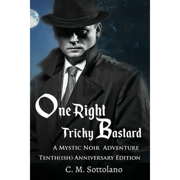 One Right Tricky Bastard: A Mystic Noir Adventure, (Paperback)