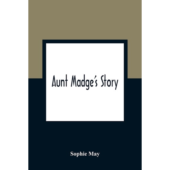 Aunt Madge's Story, (Paperback)