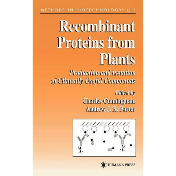 Methods in Biotechnology Recombinant Proteins from Plants, Book 3, (Hardcover)