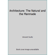 Architecture: The Natural and the Manmade, Used [Hardcover]