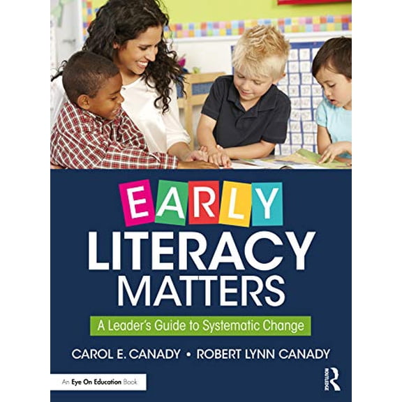Pre-Owned Early Literacy Matters: A Leader's Guide to Systematic Change (Paperback) 036736719X 9780367367190