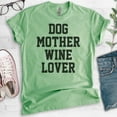 thumbnail image 2 of Dog Mother Wine Lover Shirt, Unisex Women's Shirt, Dog Mom Shirt, Wine Lover Shirt, Dog Mama Shirt, Heather Apple Green, Medium, 2 of 6