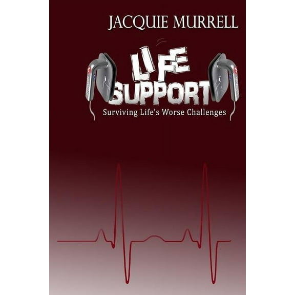 Life Support : Surviving Life's Worse Challenges (Paperback)