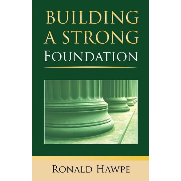Building a Strong Foundation (Back to the Basics), (Paperback)