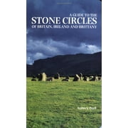 A Guide to the Stone Circles of Britain, Ireland and Brittany (Paperback)