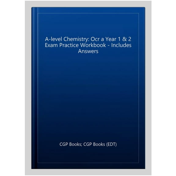 New A-Level Chemistry: Ocr A Year 1 & 2 Exam Practice Workbo