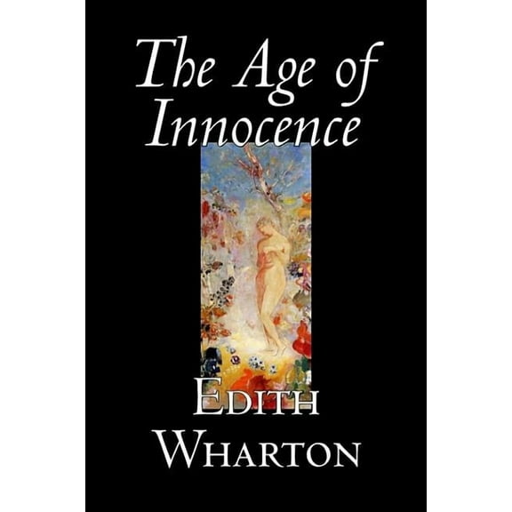 The Age of Innocence by Edith Wharton, Fiction, Classics, Romance, Horror, (Hardcover)