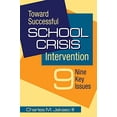 thumbnail image 1 of Pre-Owned Toward Successful School Crisis Intervention: Nine Key Issues (Paperback) 1412948886 9781412948883, 1 of 1