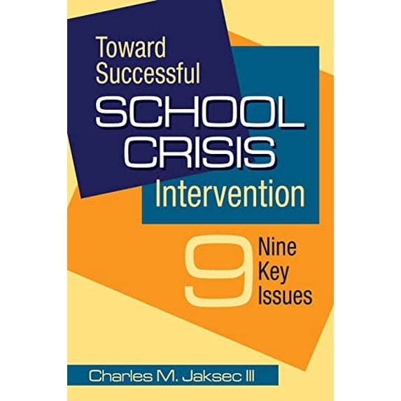 Pre-Owned Toward Successful School Crisis Intervention: Nine Key Issues (Paperback) 1412948886 9781412948883