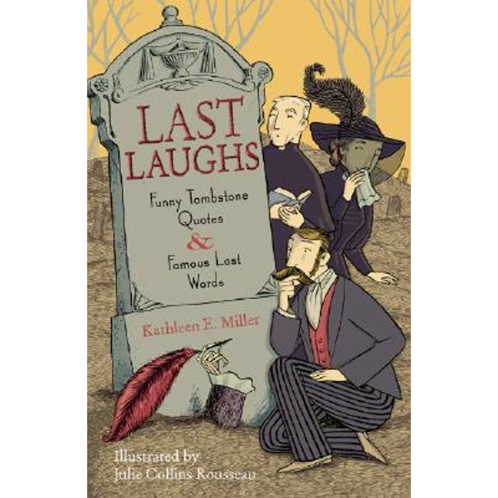 Last Laughs: Funny Tombstone Quotes and Famous Last Words (Pre-Owned  Paperback 9781402729690) by Kathleen E Miller 