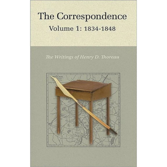Writings of Henry D. Thoreau The Correspondence of Henry D. Thoreau: Volume 1: 1834 - 1848, Book 24, (Hardcover)