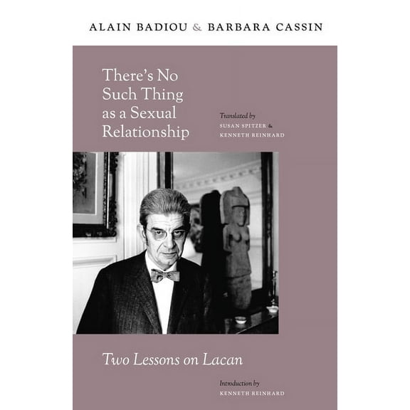 Insurrections: Critical Studies in Relig There's No Such Thing as a Sexual Relationship: Two Lessons on Lacan, (Paperback)
