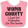 thumbnail image 3 of Inktastic Womb County I Just Did 9 Months on the Inside Boys or Girls Baby Bib, 3 of 4