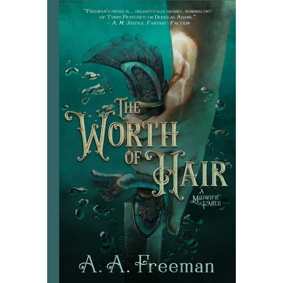 The Worth of Hair: A Midwife Fable (Paperback) by A a Freeman