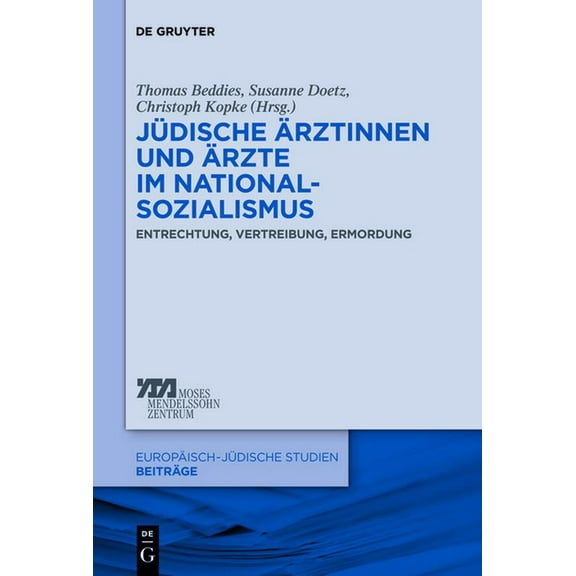 EuropÃ¤isch-JÃ¼dische Studien - BeitrÃ¤ge JÃ¼dische Ãrztinnen und Ãrzte im Nationalsozialismus, Book 12, (Paperback)