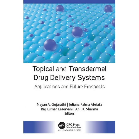 Topical and Transdermal Drug Delivery Systems: Applications and Future Prospects, (Hardcover)