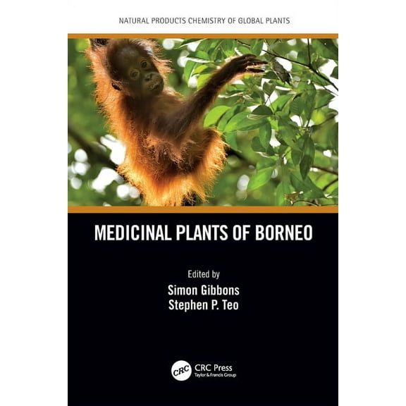 Natural Products Chemistry of Global Pla Medicinal Plants of Borneo, (Paperback)