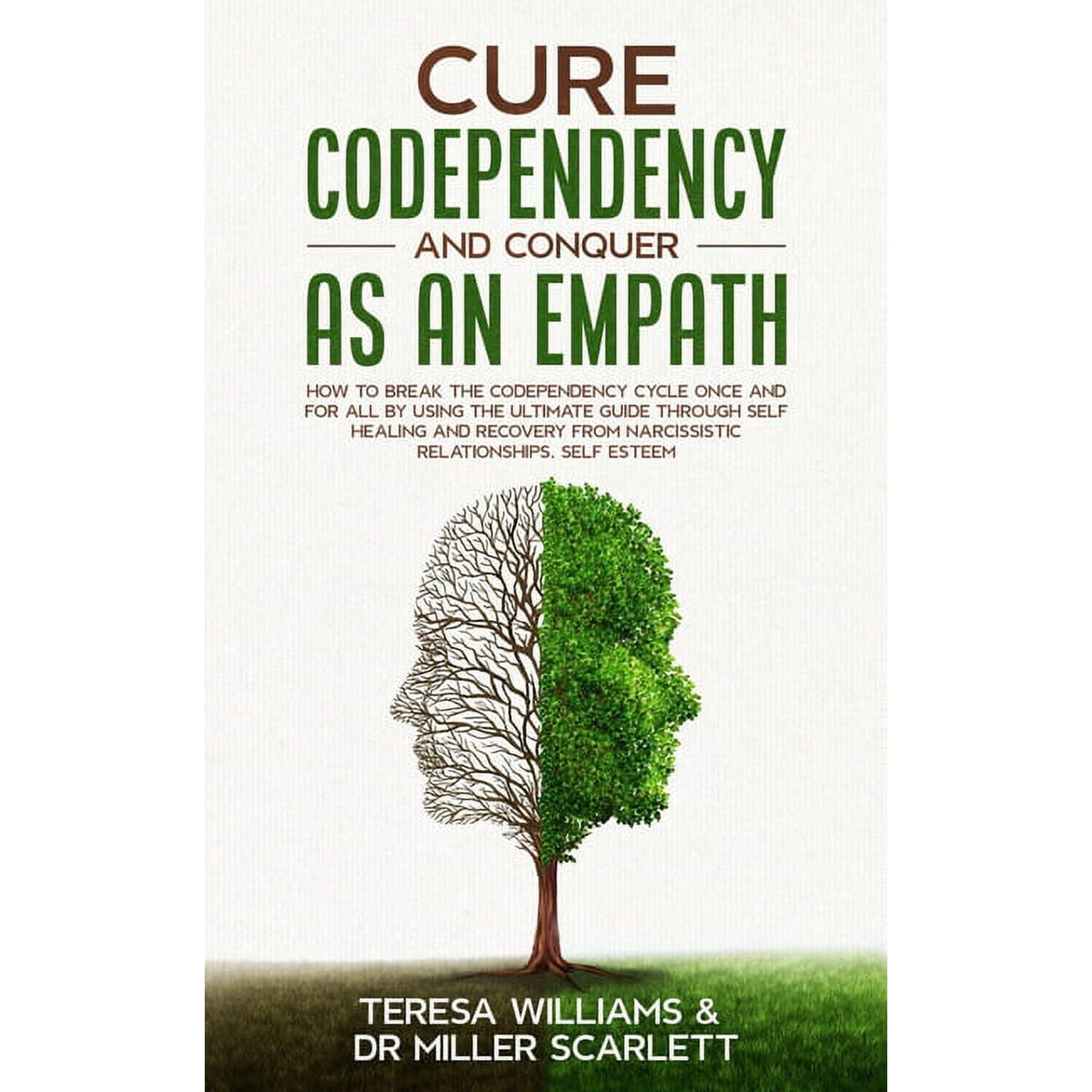 Cure Codependency and Conquer as an Empath: How to Break the Codependency Cycle Once and For All By using The Ultimate G, (Paperback)