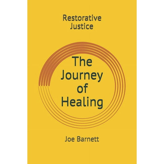 Restorative Justice: The Journey of Healing (Paperback)