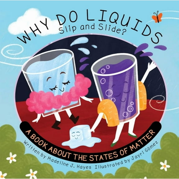 Why Do? Why Do Liquids Slip and Slide?: A Book about the States of Matter, (Paperback)