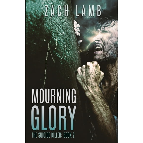 Mourning Glory: The Suicide Killer: Book 2, (Paperback)