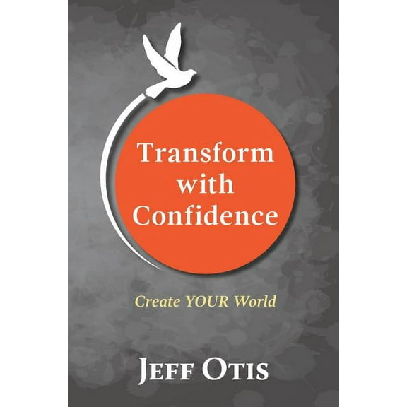Transform With Confidence, (Paperback)