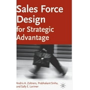 Sales Force Design for Strategic Advantage (Hardcover)