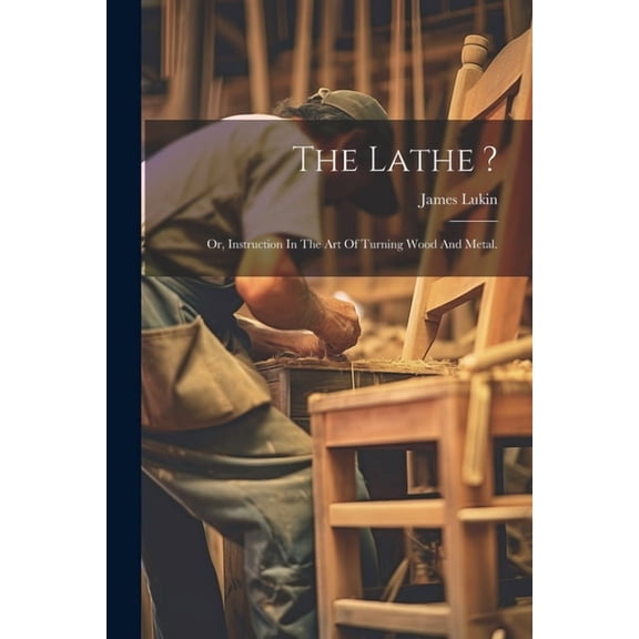 The Lathe ? (Paperback)