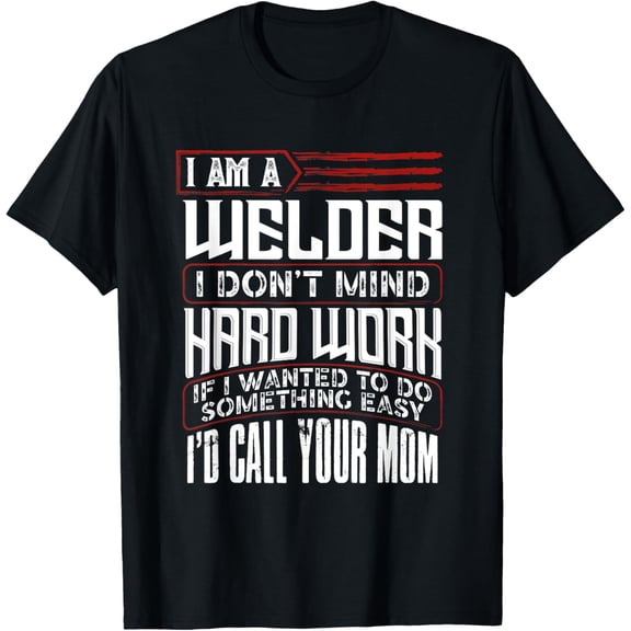 Funny Welding Gift for Men Welder Dad Father's Day T-Shirt