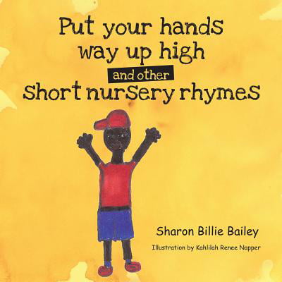 Put Your Hands Way up High and Other Short Nursery Rhymes - (Best Way To Put Weave In Short Hair)