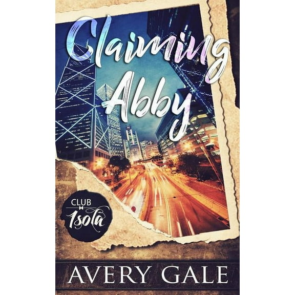 Club Isola: Claiming Abby (Paperback)