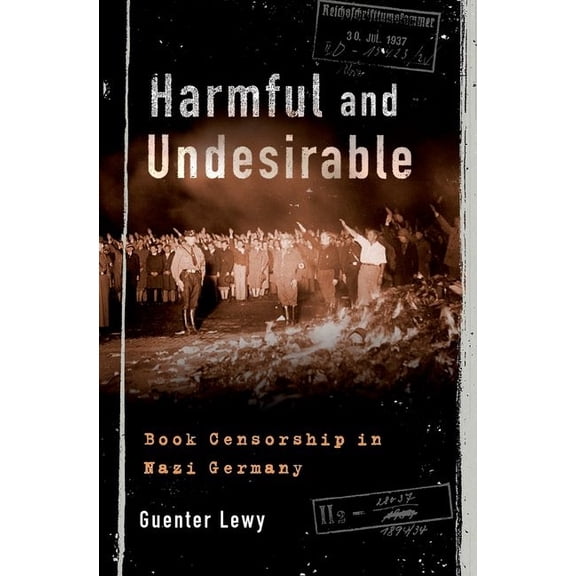Harmful and Undesirable: Book Censorship in Nazi Germany, (Hardcover)