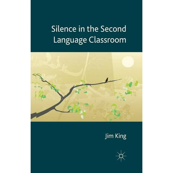 Silence in the Second Language Classroom, (Paperback)