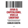 thumbnail image 1 of ¡Viva el capitalismo, viva la libertad!, de Carlos Cuesta, 1 of 3