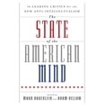 thumbnail image 1 of Pre-Owned The State of the American Mind: 16 Leading Critics on the New Anti-Intellectualism (Paperback) 159947509X 9781599475097, 1 of 1